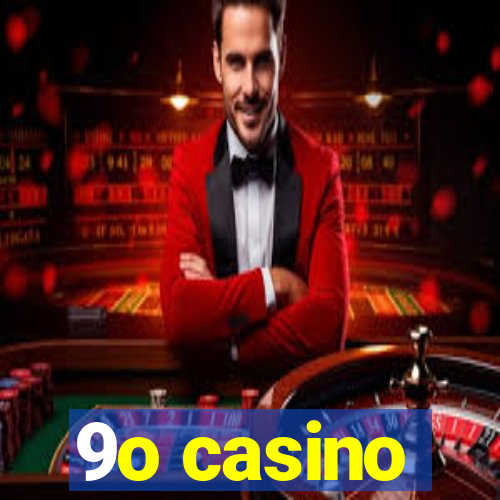 9o casino